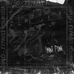 Diplo - Express Yourself (feat. Nicky Da B) [Saint Punk Remix]