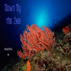 Down by the Sea