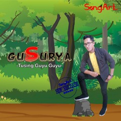 GUS SURYA - Tusing Guyu Guyu