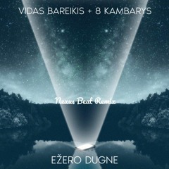 Vidas Bareikis ir 8 Kambarys - Ežero Dugne (Nexus Beat Remix)