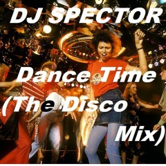 DJ Spector - Dance time (The Disco mix)