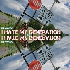I Hate My Generation (Prod. by Nesyu Beats)