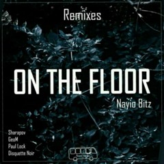 Nayio Bitz - On The Floor (Sharapov Remix)