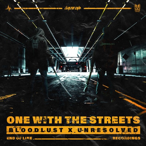 Unresolved x Bloodlust - One with the streets | Official Preview [OUT NOW]