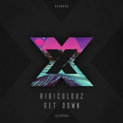 Ridiculouz - Get Down