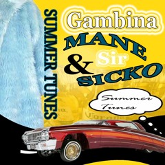 Gambina Mane & Sir Sick-O - Summer Tunes Vol.1