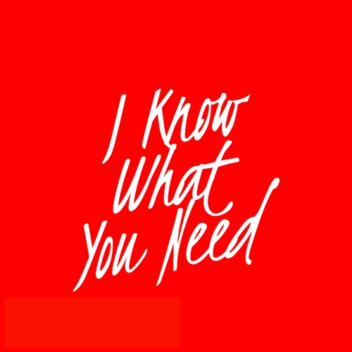 I Know What You Need (Radio Edit)