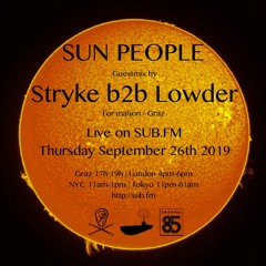 Stryke b2b Lowder // Sun People - Sep 26 2019 - SUB FM