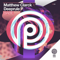 Matthew Clarck & Deeprule - Babe (Radio Mix)