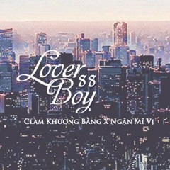 LOVER BOY 88 - CLAM KHƯƠNG BẰNG X NGẬN MĨ VỊ | CALM 姜鵬 X 很美味