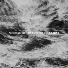 Weekend Circuit Podcast 04 | Nørbak