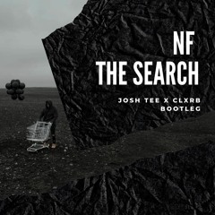 *SC Edit* NF - The Search (Josh Tee x CLXRB Bootleg)