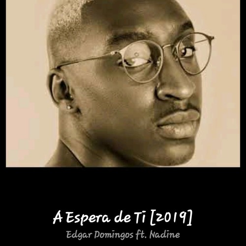 Edgar Domingos ft. Nadine - A Espera de Ti [2019].m4a