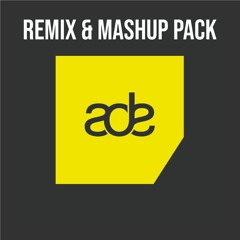 ADE Remix & Mashup Pack (20 tracks) [FREE DOWNLOAD]