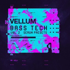 Vellum - Bass Technology Vol. 2 - DEMO TRACK