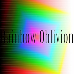 RAINBOW OBLIVION