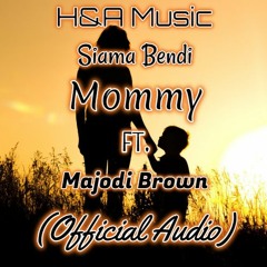 Siama Bendi - Mommy Ft. Majodi Brown (Official Audio)