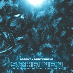 Absent - SCHEINEN (feat. Saint Purple)