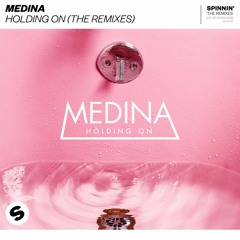 Medina - Holding On (Mad Teeth Remix)[OUT NOW]