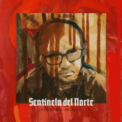 Sentinela del Norte - Aquí