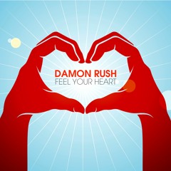 Damon  Rush - Feel Your Heart
