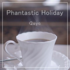 Phantastic Holiday [ #BOFXV ]