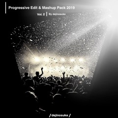 Progressive Edit & Mashup Pack Vol.2(Supported→Promise Land, Lumberjack, Antoine Delvig, Vee Brondi