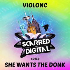 SD168 : ViolonC - She Wants The Donk .  Release 16/10/2019