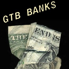 GTB Bank$ - lights out freestyle