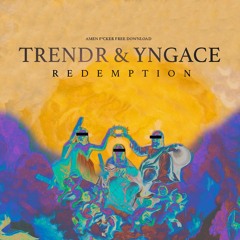 TrendR - Redemption (ft. YNGACE)