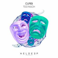 Curbi - Too Much [OUT NOW]