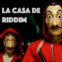 La Casa De Riddim [FREE DOWNLOAD]