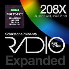 Solarstone presents Pure Trance Radio 208X - Live from Captured, Ibiza 2019   - Full 5 Hour Show