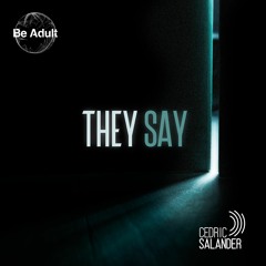 Cedric Salander - They Say (Original Mix)