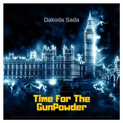 Dakoda Sada - Time For The Gunpowder
