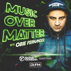 Music Over Matter 070, Incl.  Jackob Rocksonn Guestmix
