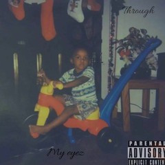 ZAYY- THROUGH MY EYEZ