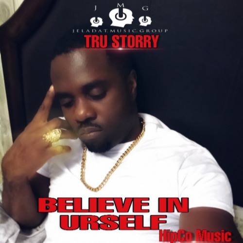 Tru Storry - Believe in urself