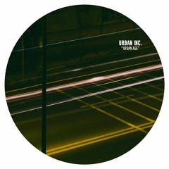 Urban Inc. "Urban Age" (WAX CLASSIC 22)