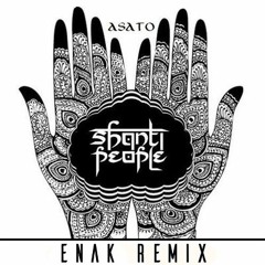 Shanti People - 'Asato' (ENAK Remix) | [FreeDownload]