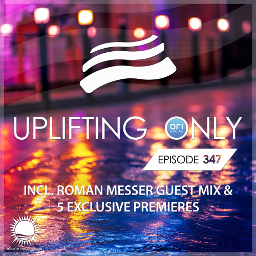 Uplifting Only 347 (Oct 3, 2019) (incl. Roman Messer Guestmix) [incl. Vocal Trance]