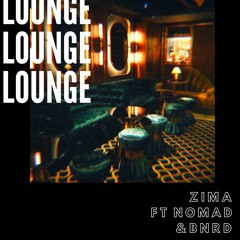 The lounge w/ NOMAD & BNRD