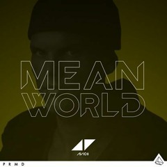 Avicii - Mean World