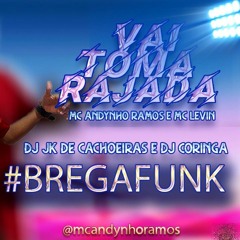 MC ANDYNHO RAMOS - VAI TOMAR RAJADA - FEAT. MC LEVIN  {{ DJS JK DE CACHOEIRAS E CORINGA }}