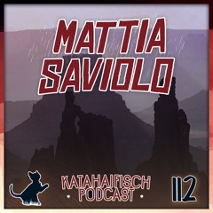 KataHaifisch Podcast 112 - Mattia Saviolo