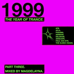 1999 The Year Of Trance. (Part Three)