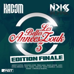Dj Nicks Feat Dj Kadom - Les Belles Années Zouk Vol.3 - Edition Finale