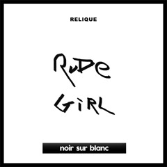 Relique - Rude Girl