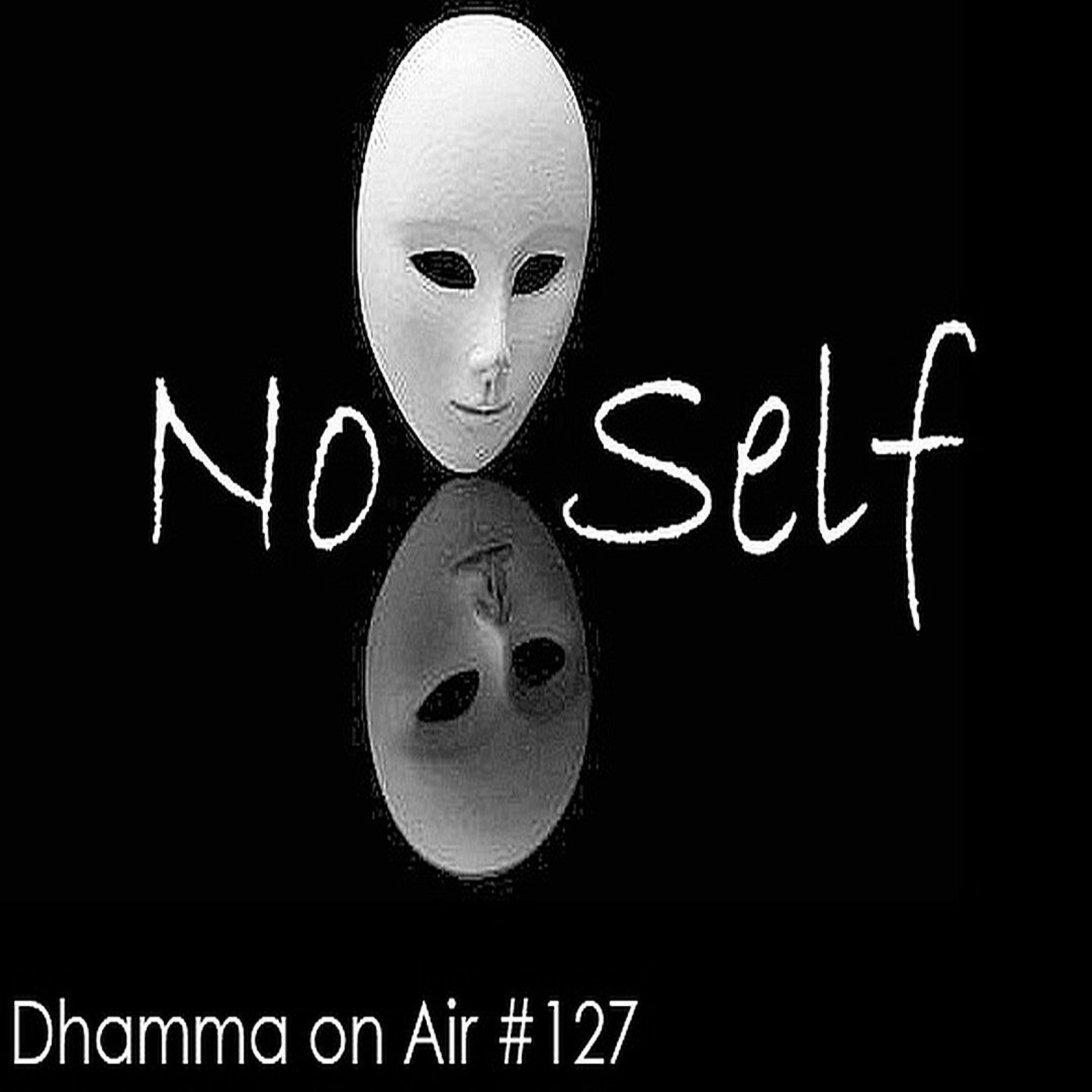 DOA 127 Without Self ..