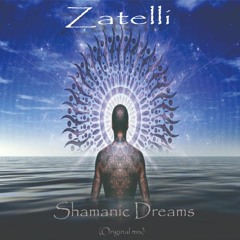 Zatelli - Shamanic Dreams